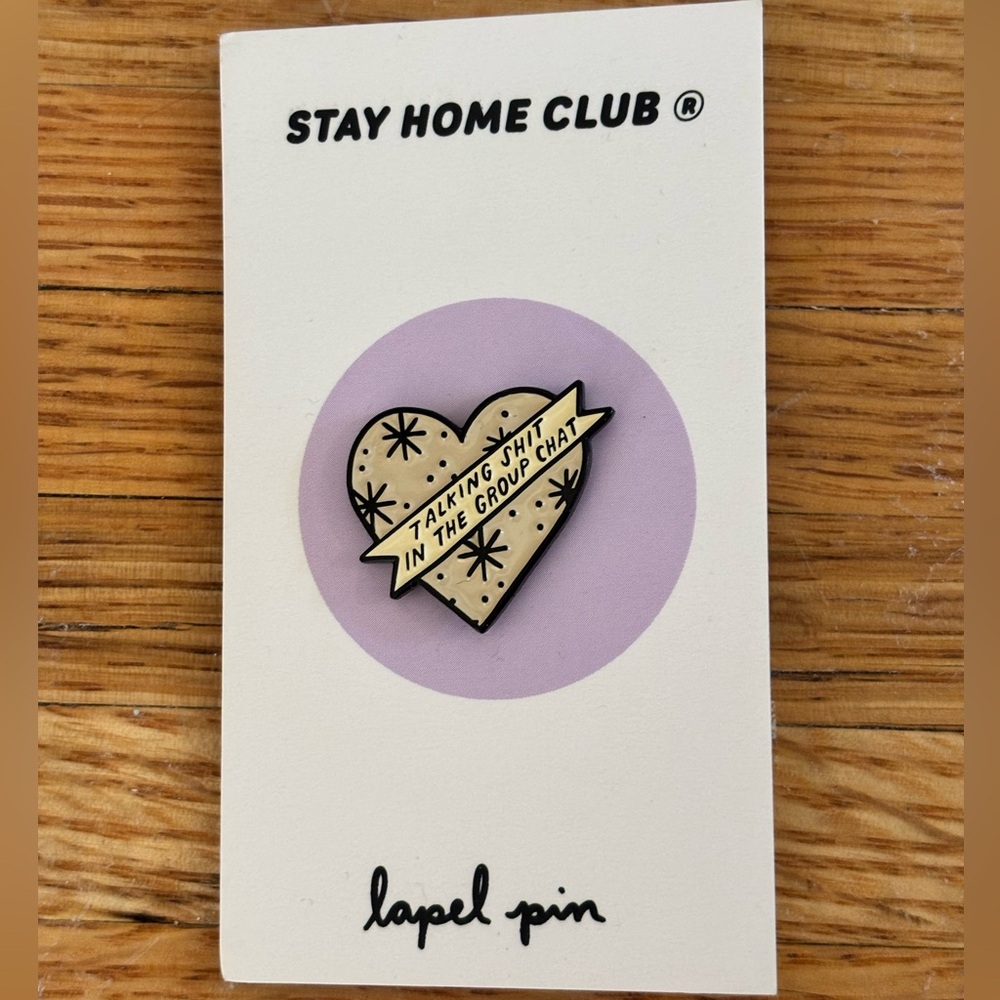Stay Home Club “Talking Shit in the Group Chat” Enamel Pin (lock-back)